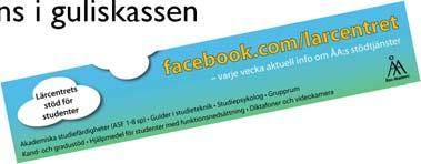 Lärcentret påminner om aktuell info via facebook Allmän info om stödtjänster, bra-att-tänka-på, dvs. inte bara info om LC-tillställningar www.facebook.com/larcentret bokmärke finns i guliskassen Guiden Studieteknik och studiefärdigheter finns endast på webben www.