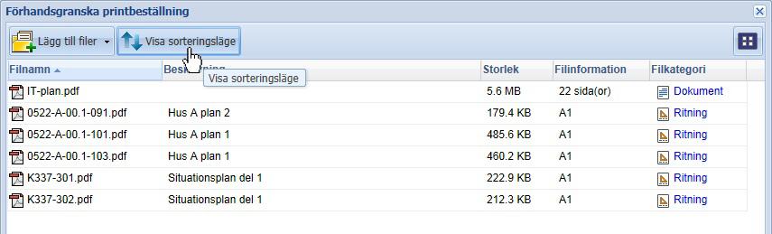 Förhandsgranska printbeställning I rutan Förhandsgranska printbeställning listas de valda filerna i kategori- och filnamnsordning.