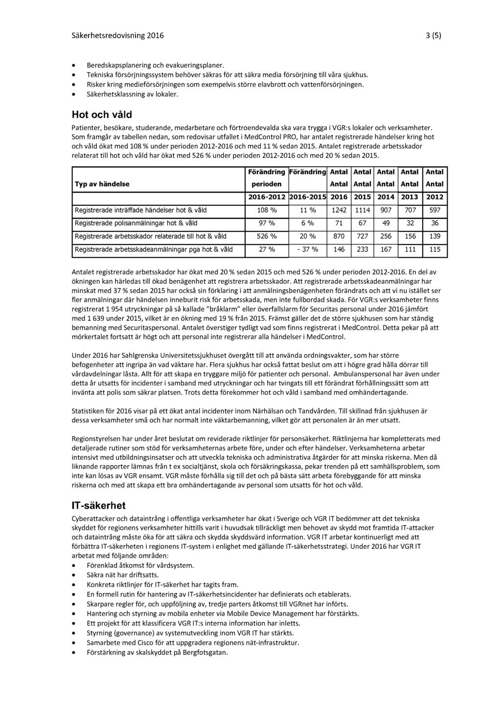 Säkerhetsarbetet och säkerhetsläget 06 - PNG 06-00085- Säkerhetsarbetet och säkerhetsläget 06 : Säkerhetsarbetet och säkerhetsläget 06 Säkerhetsredovisning 06 3 (5) Beredskapsplanering och