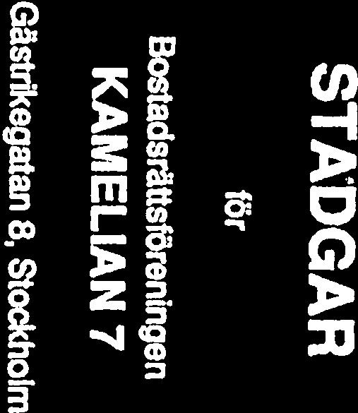 5 Råkonskapsar Ordinarie föreningsstärnma hålls en gång om året före mars månads utgång. Jämför 17. 4 Styrelsen har sitt säte i Stockholm. 3 SArskllda beståmmelser grund av upplåtelsen.