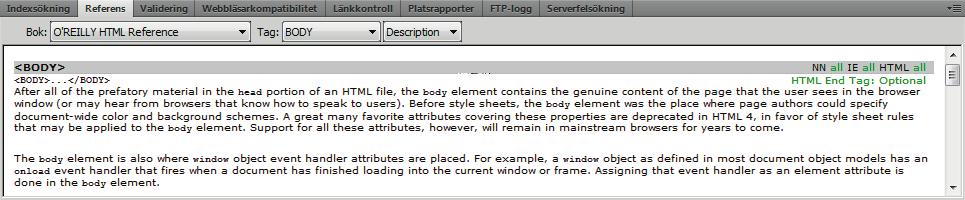 I kodfönstret visas den grundläggande koden för dokumentet. Kan du skriva HTML-kod så kanske du föredrar att arbeta i det fönstret. Du får en hel del hjälp i kodfönstret.