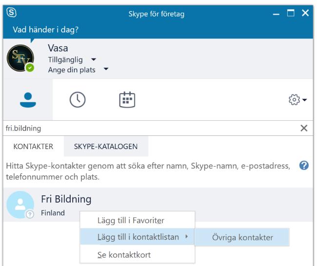 Sök efter en Skype-kontakt Om du vill ha videokonferens med någon som inte finns i kontaktgrupperna så måste kontakten sökas efter och läggas till. OBS!