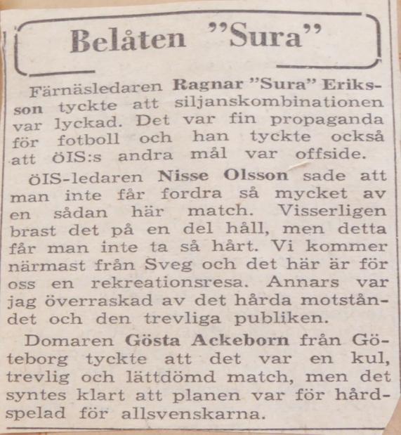 Örgryte bjöd på propaganda i Färnäs Tigrar och Änglar kompletterade. Mora (FK). På söndagseftermiddagen spelades den med stort intresse emotsedda årets match på Färnäs IP.