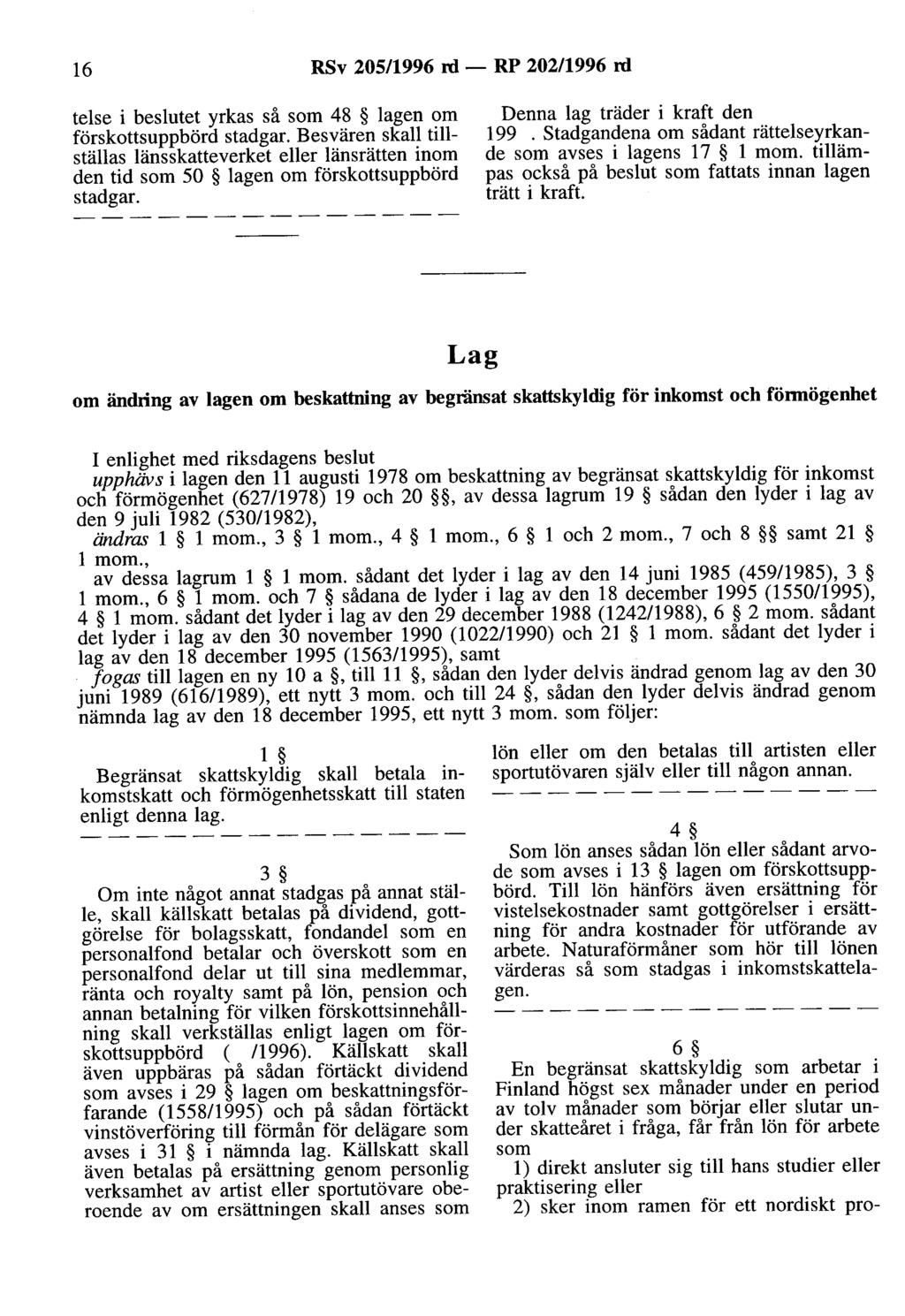 16 RSv 205/1996 rd - RP 20211996 rd telse i beslutet yrkas så som 48 lagen om förskottsuppbörd stadgar.