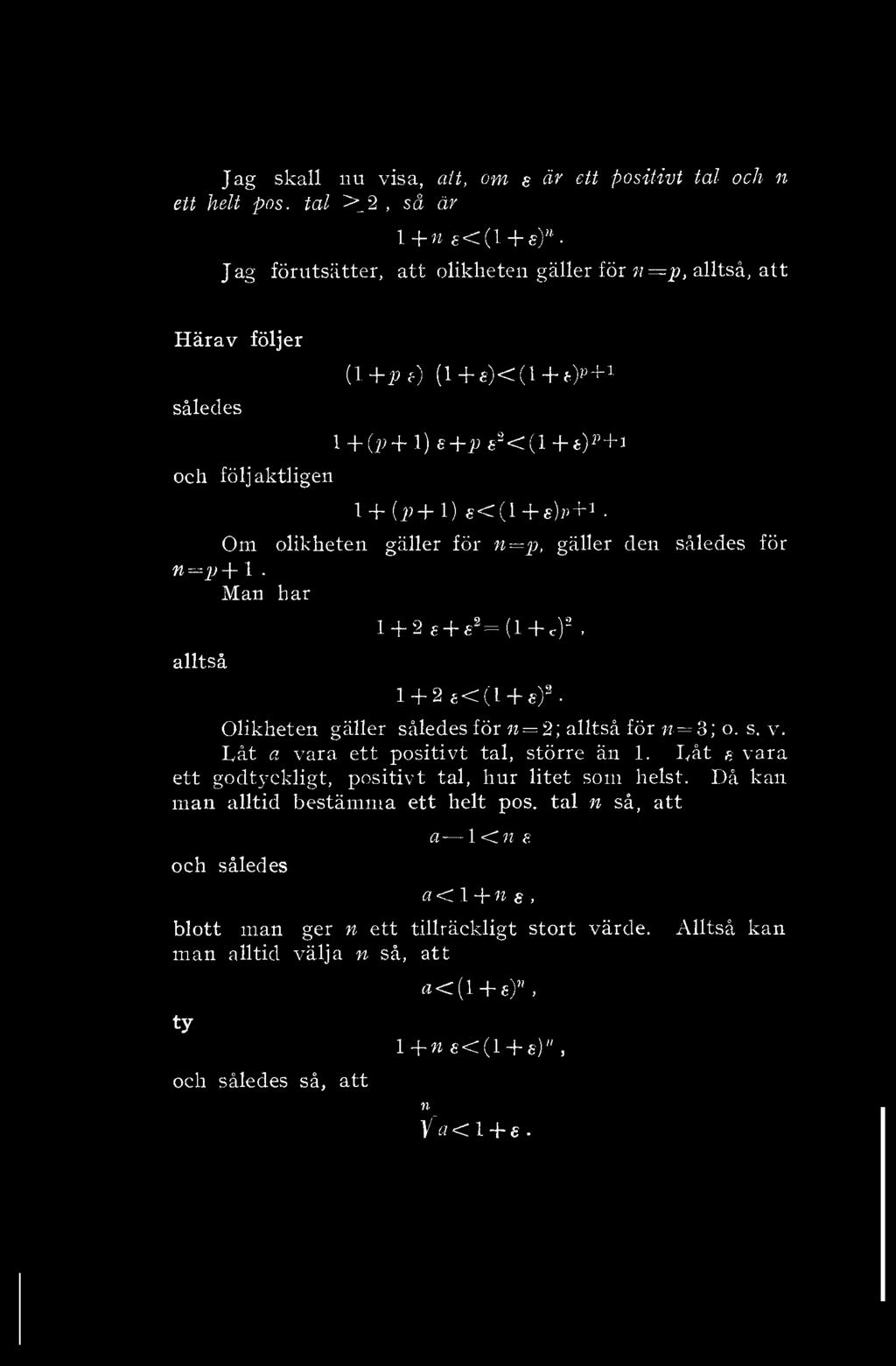 Jag skall u visa, alt, om e är ett positivt tal och ett helt pos. tal >_2, så är l+u <(] + )"'.