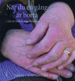 5 BOKTIPS OM SORG Det finns en hel del böcker om sorg och förlust som kan vara till hjälp.