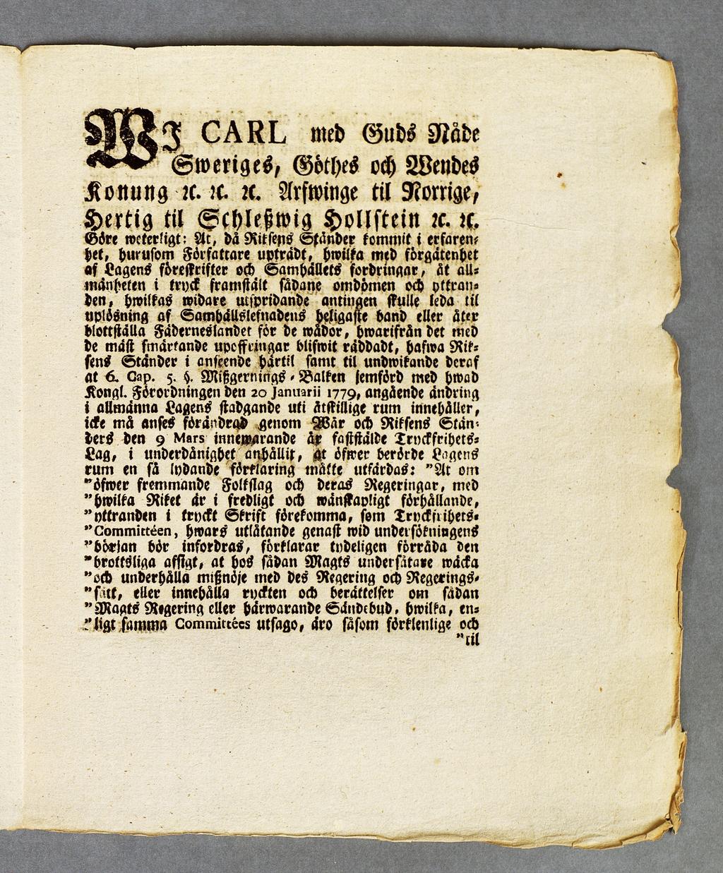 I med Guds Näde S w erig e s, Göthes och WendeS Konung rc. -c. re. Arfwinge til Norrige, Hertig til Schletzw ig H ollstein rc. rx.