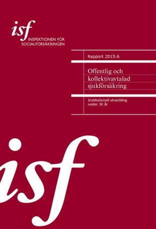 Det potentiella problemet Den kollektivavtalade sjukförsäkringen ökar i betydelse Parallella system ökar komplexiteten i systemet individer får svårare att