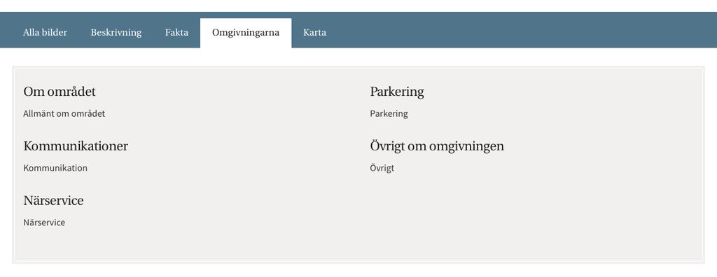 Omgivningarna-fliken Under Beskrivningar > Omgivning har du möjlighet att lägga in information som du även