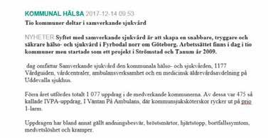 Studiebesök både hos Samverkande sjukvård och på mobila vårdteamet i Uddevalla.