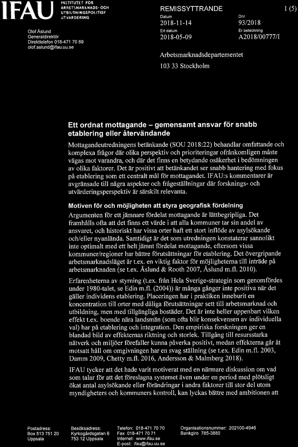 MiTiTurer FÖR ABBEnMARMKA. DS-OCM urga&ninsspoi.itisi? amststftiifo OlofAslund Generaldirektör Direkttelefon 018-471 7089 olof. aslund@ifau. uu.