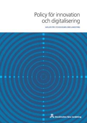 Ett samlat strategiskt grepp över innovation och digitalisering! SLL första landsting i Sverige som tar ett samlat grepp över både teknikutveckling och vår förmåga till förändring!