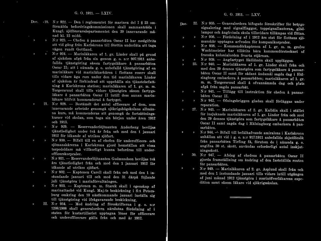 G. O. j 9H. - LXIV. G. O. 1911. - LXV. D('r. 18. N: r 9~~- - Den i reglementet för marinen del [ 23 omförmälda befordringskommissionen skall sammanträda i Kungl.