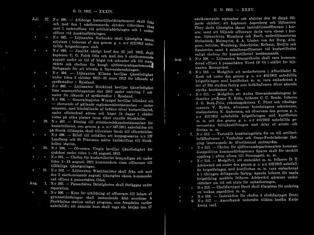 G. O. 1912.- XXXIV. G. O. 1912. - XXXV. Juli Aug. 27. N :r 490. - Alfsborgs kustartilleridetachement skall t"r och med den ~ nä s t~.