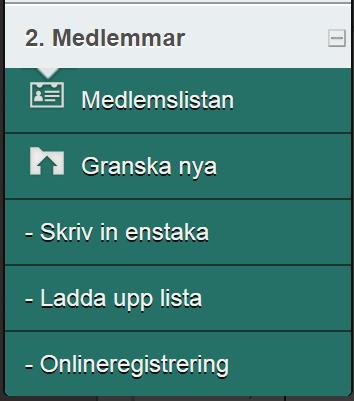 MEDLEMSLISTAN Om ni klickar på fliken 2. Medlemmar dyker en undermeny upp. Klicka på fliken Medlemslistan för att få upp er förenings medlemslista.