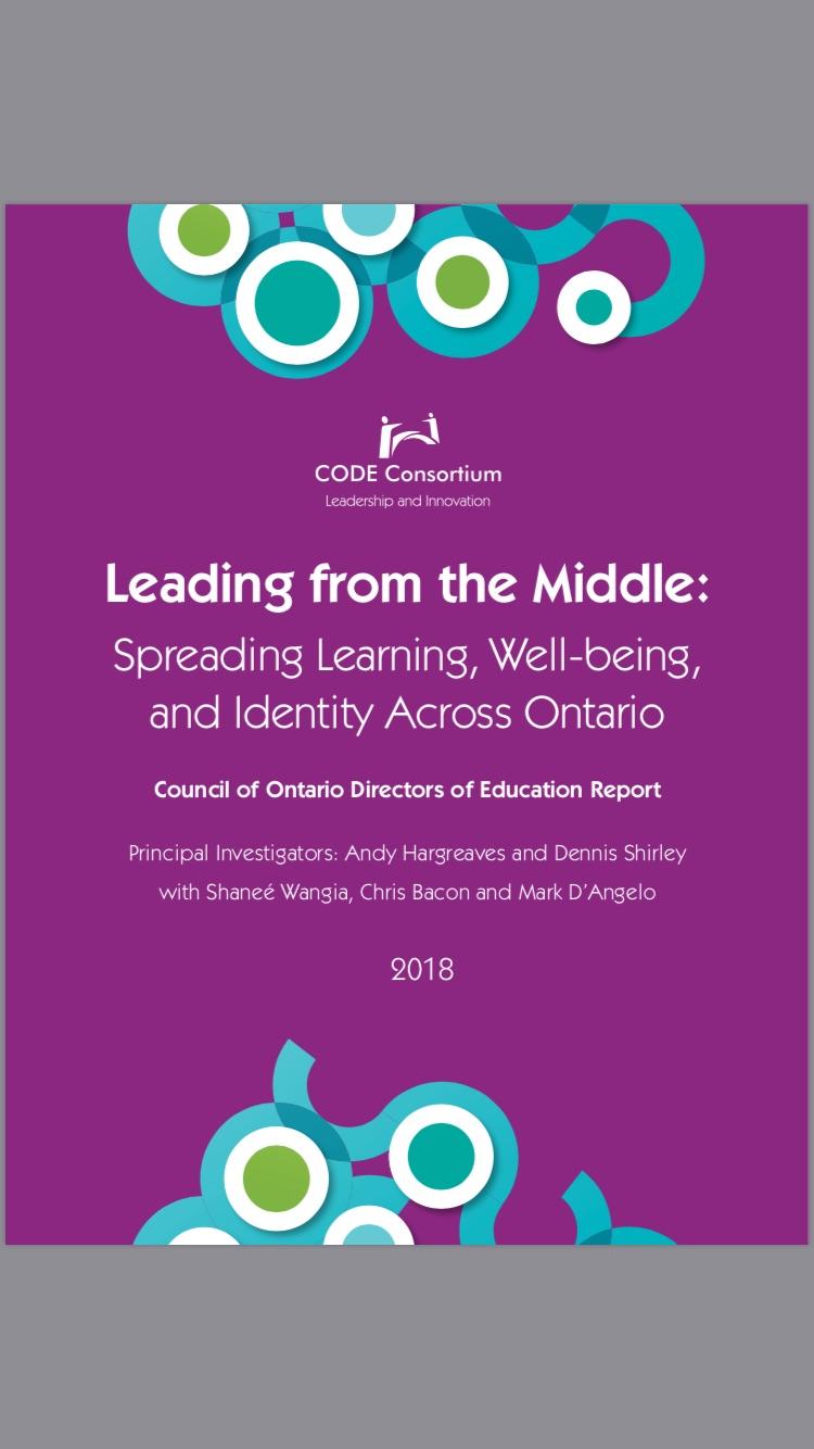 Leading from the middle(lfm): Spreading learning, Well-being and Identity across Ontario. (Hargreaves & Shirley et al.