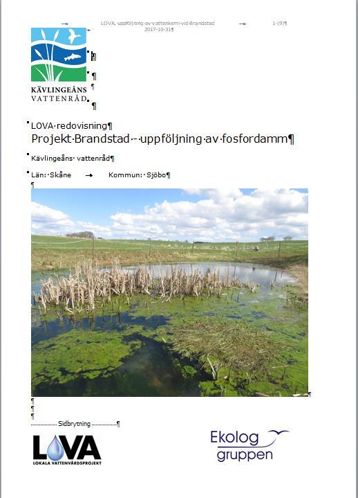 Lägesrapport KVVP etapp 1 Dammar och Våtmarker: En pågående entreprenad (Nr 750