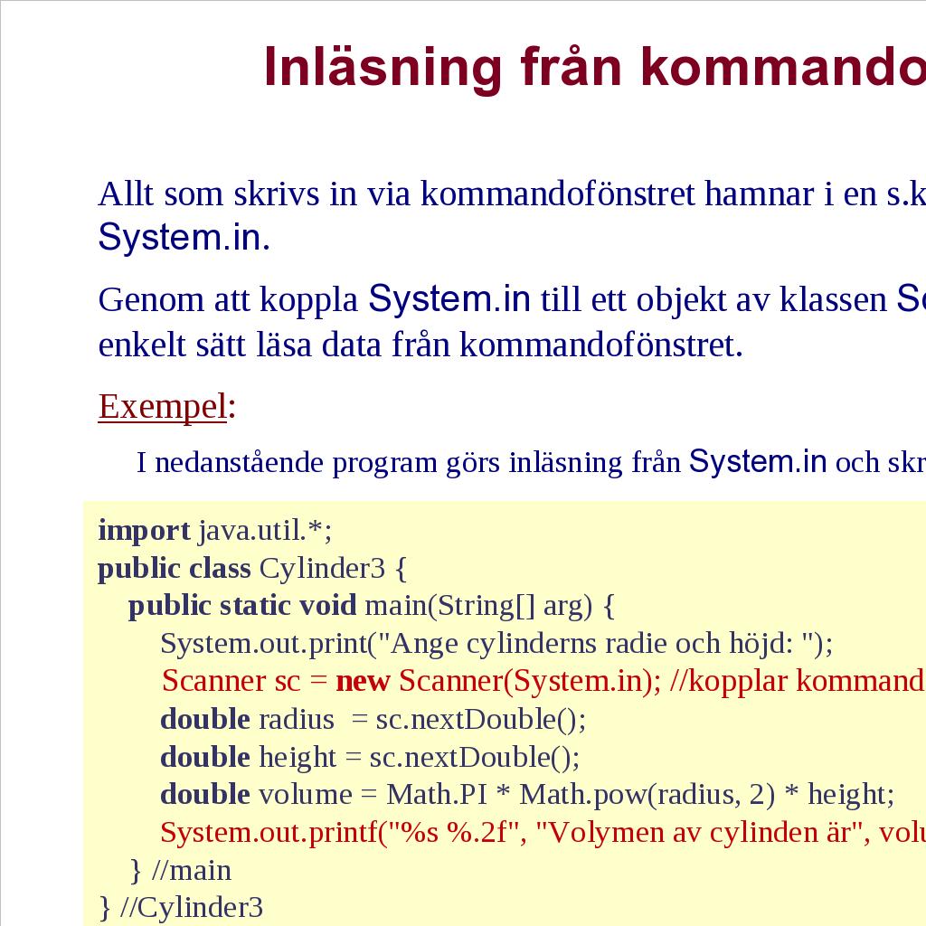 Typkonvertering Java är ett starkt typat språk, vilket innebär att man inte kan blanda