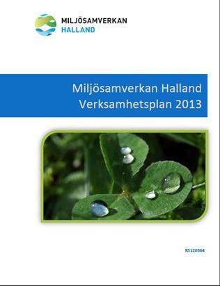 2 Verksamhetsstyrning Miljöpresidier Miljöpresidierna sammanträdde två gånger, 2012-03-23 i Falkenberg och 2012-10-11 till 2012-11-12 i Halmstad.