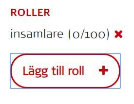 Systemet ger som default Obegränsat antal deltagare. Om du väljer bort det alternativet aktiveras ett fält där du kan skriva in max. antal deltagare. Om du vill ha flera frivilliguppdrag för din händelse lägger du till nya roller genom att upprepa proceduren.