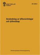 Användandet av lyftutrustning regleras av flera författningssamlingar från Arbetsmiljöverket, som utarbetats utifrån gällande EU-normer.