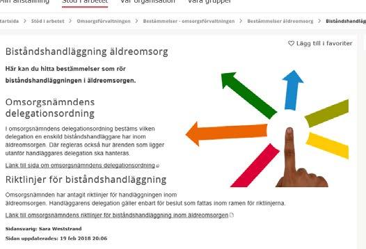 235 Diarienummer: ON 2018/0276 701 I sex av ärendena följs riktlinjen och det går att se att beslutet är fattat inom gällande delegation. I tre av ärendena finns det brister i bedömningarna.