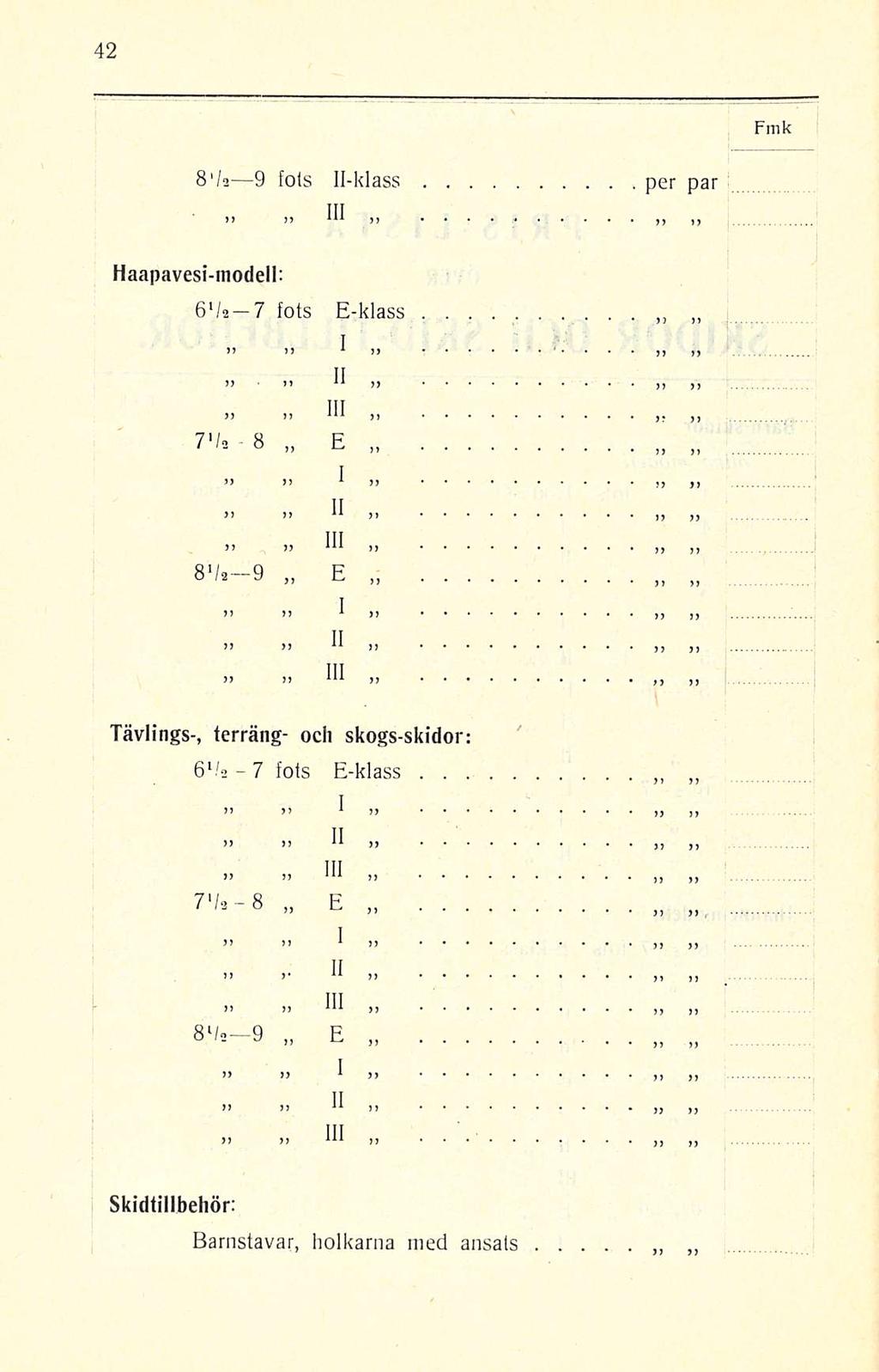 - 7 B / 9 fots 11-klass per par» m»» i) Haapavesi-modell: 6 1 / a 7 fots E-klass > j n n n I» >)»» n jj )5 )) >) n M n 7*/ a 8 E J?