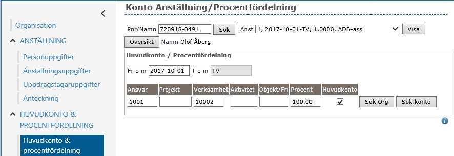 Menyn Huvudkonto & procentfördelning Här ser man via knappen Sök Org.