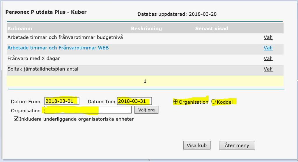 10. Kubrapporter - Välj vilken Kub du vill titta på - Välj vilken period du vill se samt