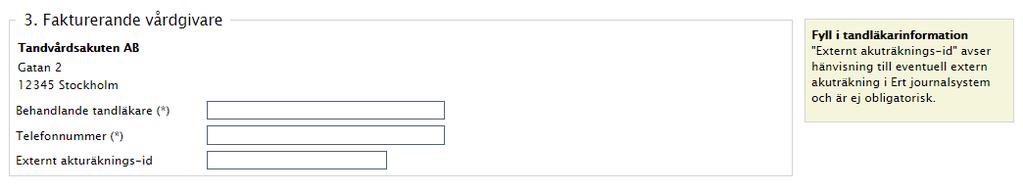 Fakturerande vårdgivare Fakturerande vårdgivare listar information om den klinik som är fakturerande.