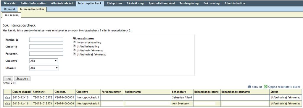 Sök interceptivcheck-fliken som finns under Interceptivcheck/Interceptivcheckar/Sök interceptivcheck.