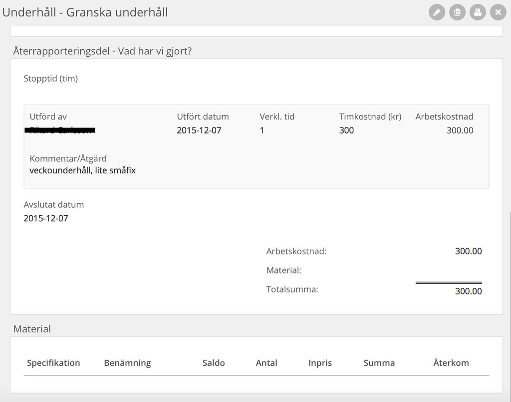 4.3.4 Statistik Varje arbetsorder sparas och man kan gå tillbaka och se tidigare utförda arbete.