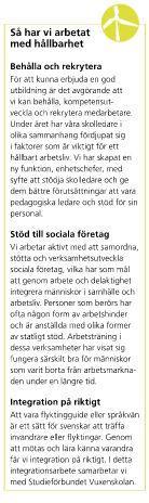 I kommunens årsredovisning kommer vi att redovisa Hållbarhet under respektive verksamhetsuppslag precis som 2016.