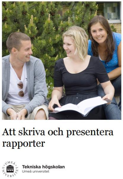 Att skriva och presentera rapporter http://www.teknat.umu.