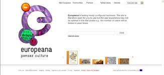 moderna vivo EŬROPA UNIO Europeana: kultura heredaĵo iĝos alirebla por ĉiuj En decembro 2008 estis prezentita la retpaĝo www.europeana.