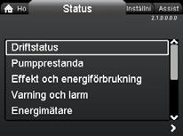 Svenska (SE) 8.4 Status-menyn 2.1.0.0.0.0 Status 8.6 Menyn "Inställningar" 3.1.0.0.0.0 Inställningar Navigering "Home" > Status Tryck på och gå till menyn Status med.
