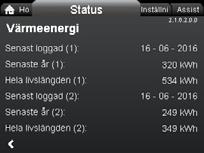 "Värmeenergi" Exempel: Navigering "Home" > "Status" > "Energimätare" > "Värmeenergi" "Värmeenergi" Både värme och kyla kan mätas i samma system.