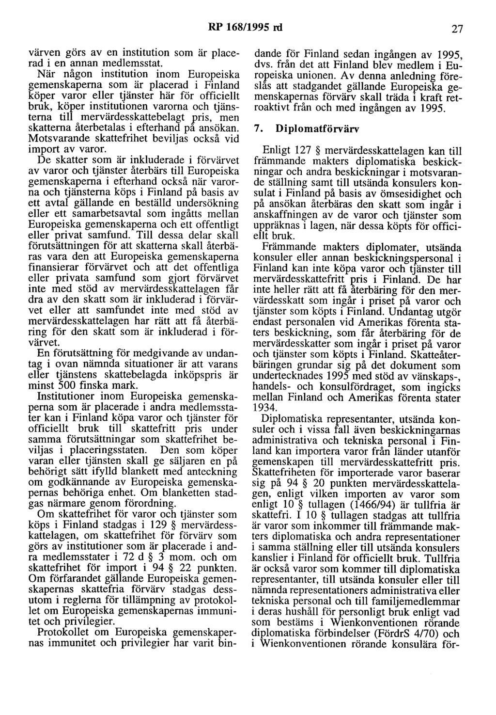 RP 16811995 rd 27 värven görs av en institution som är placerad i en annan medlemsstat.