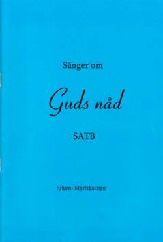 Böcker Sånger om Guds nåd heter ett körsångshäfte som Juhani Martikainen sammanställt. Häftet innehåller 61 sånger och arrangemangen är fyrstämmiga (sopran, alt, tenor, bas).