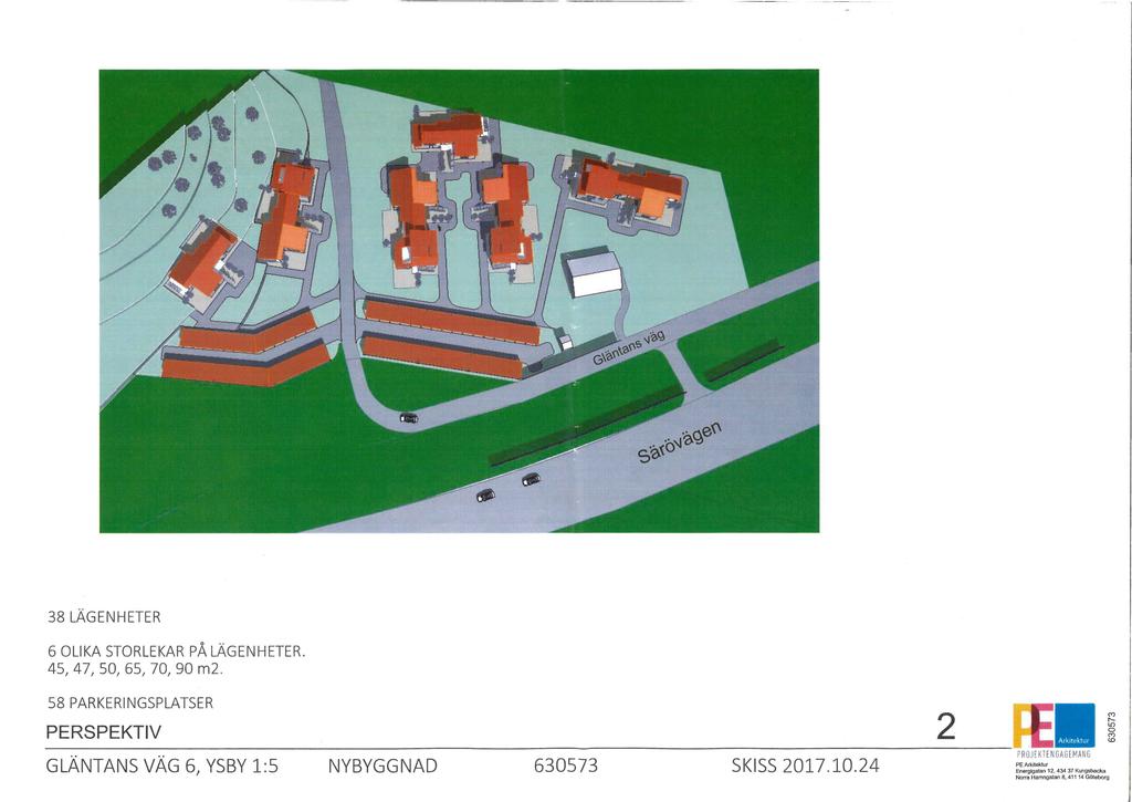 38 LÄGENHETER 6 OLIKA STORLEKAR PA LAG ENHETER. 45, 47, 50, 65, 70, 90m2. o 58 PARKERINGSPLATSER PERSPEKTIV 2.