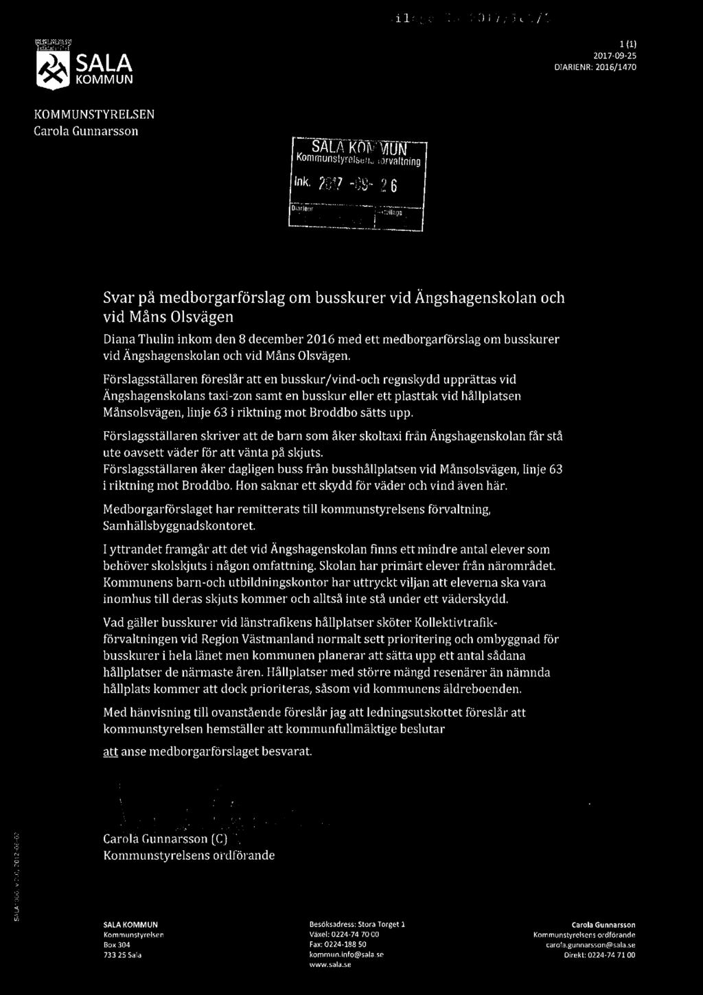 SA A1300. v Z-KD.3012408402 'LÅl.sig:).ÄL: /.31 7 f il,i_.',3,flf.. 1lll & KOMM UN DrARIENR:22[:J1:1;?19$3 STYRELSEN Carola Gunnarsson SALAKFW5 e/_l UN K0n1munst3re'nIs,un. mrvaltning Ink. ggg?