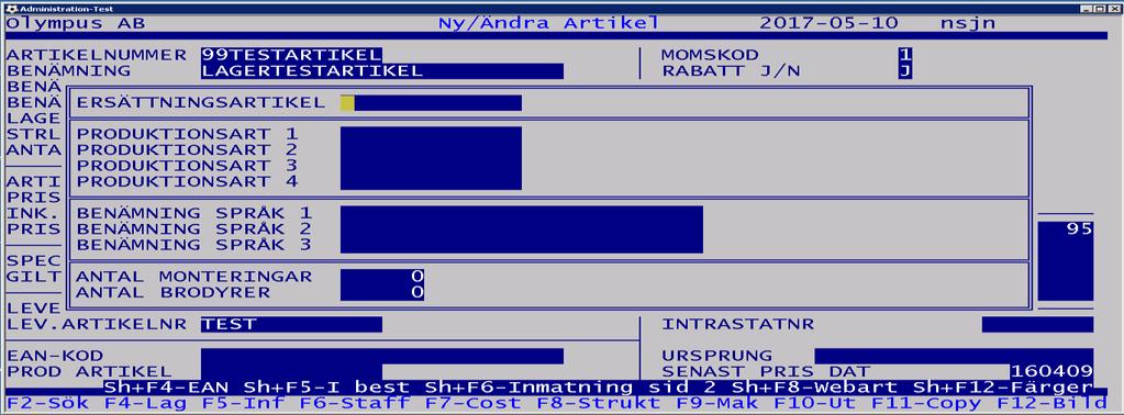 Funktion-ANA 1 1 13 Shift+F6 - Beskrivning på artikelfält sid 2 Trycker du Shift+F6 kan du ange ytterligare information på artikeln Ersättningsartikel Produktionsart 1 Produktionsart 2 Produktionsart