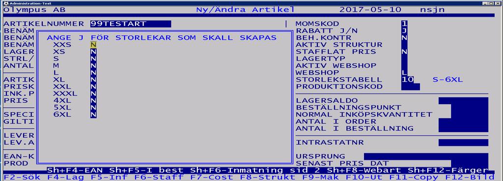 Funktion-ANA 1 1 14 Shift F8-Beskrivning av uppläggning av storlekar på webartikel Trycker du Shift + F8 och Webshop är satt till L samt storlekstabell är inmatat får du ange vilka storlekar som