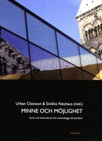 Minne och möjlighet: Kyrka och historiebruk från nationsbygge till pluralis PDF ladda ner LADDA NER LÄSA Beskrivning Författare: Urban Claesson.