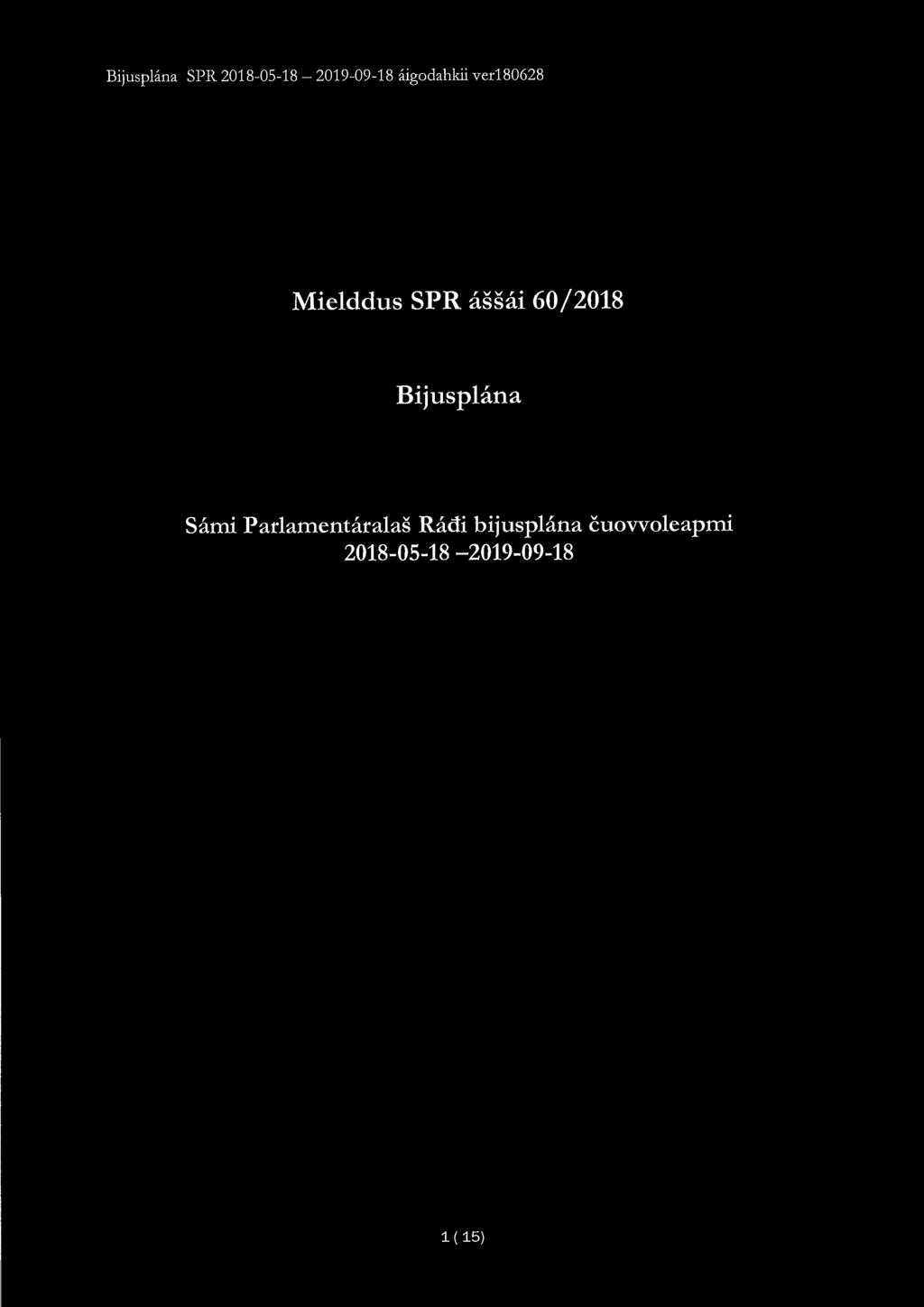 Bijusplana SPR 2018-05-18-2019-09-18 iigodahkii ver180628 Mielddus SPR assai 60/2018