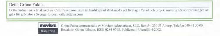 Här en bild från en sådan provning utförd vid Bundessortenamt i Tyskland.