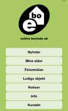 Ladda hem vår hyresgästapp Eslövs Bostads AB s nya hyresgästapp finns nu tillgänglig för nedladdning i Appstore och på Google Play. Du hittar den genom att söka på Eslövs Bostads AB.