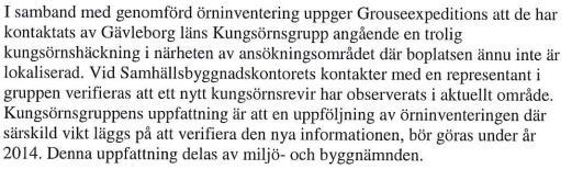 7 KUNGSÖRN 12 Från MPD Dalarnas föreläggande 2013-11-19 Utdrag ur Ovanåker kommuns yttrande 2013-10-07 6:11 Fåglar Under 2013 gjordes en uppföljande örninventering, rapport från 2013-05-28.