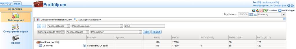 Sök plan i statusrapport Sök plan har ersatt selektering i portföljens statusrapport. Vyhantering och brytdatum fungerar som tidigare.