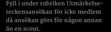 tecknet att delas ut. Betalare Kan vara antingen ansökaren själv eller någon annan organisation.